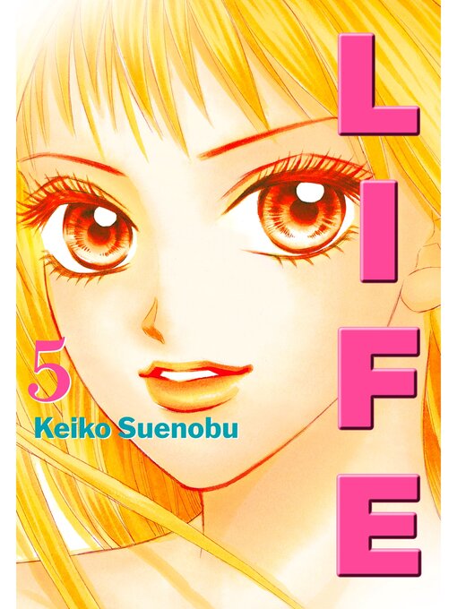 Title details for Life, Volume 5 by Keiko Suenobu - Available